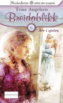Arr i sjelen (Breidablikk, #6)