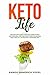 Keto Life: The Easy and Cla...