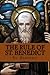 The Rule of St. Benedict by Benedict of Nursia