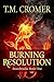 Burning Resolution by T.M. Cromer