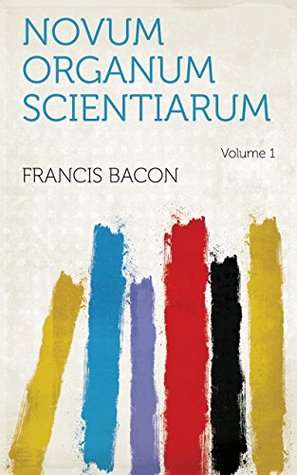 Novum organum scientiarum Volume 1