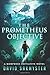 The Prometheus Objective: The Morpheus Initiative: Book 5