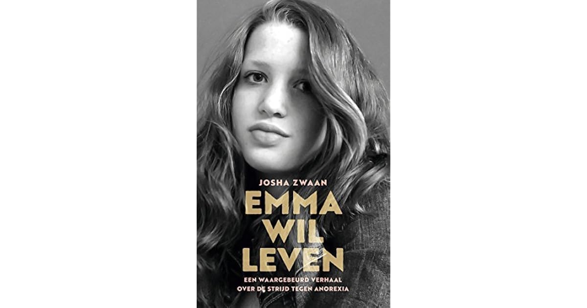 Emma wil leven: Een waargebeurd verhaal over de strijd tegen anorexia