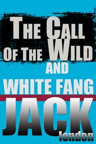 The Call of the Wild and White Fang