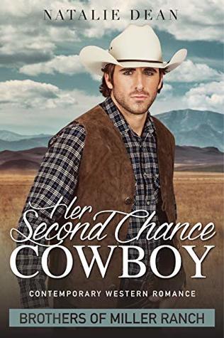 Her Second Chance Cowboy (Brothers of Miller Ranch, #1)