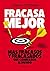 Fracasa mejor: Más casos de...
