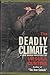 The Deadly Climate
