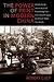 The Power of Print in Modern China: Intellectuals and Industrial Publishing from the End of Empire to Maoist State Socialism (Studies of the Weatherhead East Asian Institute, Columbia University)