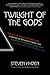 Twilight of the Gods: A Jou...