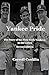 Yankee Pride: The Story of ...
