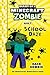 School Daze (Diary of a Minecraft Zombie, #5)