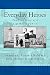 Everyday Heroes: The True Story of a Lighthouse Family