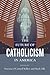 The Future of Catholicism in America (The Future of Religion in America)