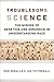 Troublesome Science: The Misuse of Genetics and Genomics in Understanding Race (Race, Inequality, and Health, 2)