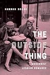The Outside Thing: Modernist Lesbian Romance (Gender and Culture Series)