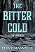The Bitter Cold: Five Terri...