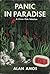 Panic in Paradise by Alan Amos