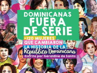 Dominicanas Fuera de Serie: +150 mujeres que transformaron la República Dominicana