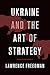 Ukraine and the Art of Strategy