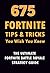 675 Fortnite Tips & Tricks ...