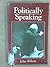 Politically Speaking: The Pragmatic Analysis of Political Language