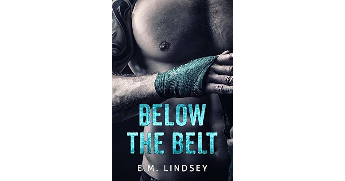 Below the Belt (Baum's Boxing 1) by E.M. Lindsey