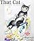 That Cat by Miranda Harris
