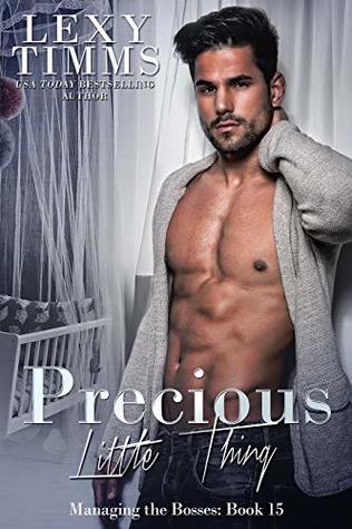 Precious Little Thing (Managing the Bosses, #15)