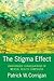 The Stigma Effect by Patrick W. Corrigan