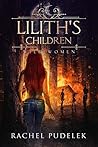 Lilith's Children by Rachel Pudelek
