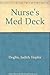 Nurse's Med Deck: The Only ...