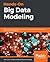 Hands-On Big Data Modeling: Effective database design techniques for data architects and business intelligence professionals