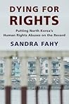 Dying for Rights by Sandra Fahy Dying for Rights by Sandra Fahy