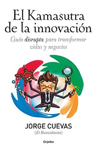 Kamasutra de la innovación, El (Paperback)