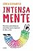 Intensa-mente by Sònia Cervantes