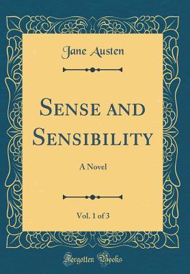 Sense and Sensibility, Vol. 1 of 3: A Novel (Hardcover)