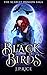 Black Birds (The Scarlet Dr...