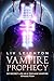Vampire Prophecy - A Young ...