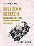 The Luck of Thirteen Wanderings and Flight Through Montenegro and Serbia (The World At War) by Jan Gordon