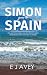 Simon Goes to Spain by Eila Jameson-Avey Simon Goes to Spain by Eila Jameson-Avey