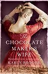The Chocolate Maker's Wife by Karen  Brooks