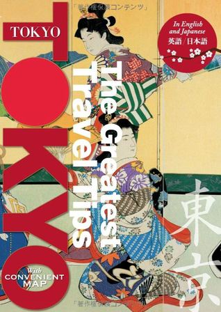 The Greatest Travel Tips TOKYO
