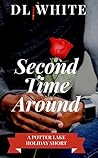 Second Time Around by D.L.   White