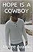 Hope Is a Cowboy
