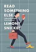 Read Something Else: Collected & Dubious Wit & Wisdom of