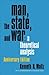 Man, the State, and War: A Theoretical Analysis