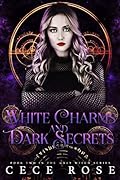 White Charms and Dark Secrets