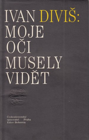 Moje oči musely vidět