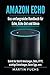 Amazon Echo - Das umfangreiche Handbuch für Echo, Echo Dot un... by Martin Fuchs