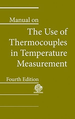 Manual on the Use of Thermocouples in Temperature Measurement: 4th Edition: MNL12-4TH (Kindle Edition)